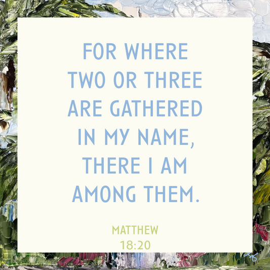 4x4 Acrylic Scripture Block-Matthew 18:20